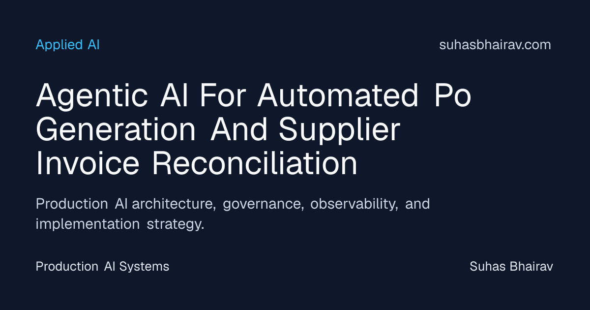 Agentic AI for Automated PO and Invoice Reconciliation | Suhas Bhairav