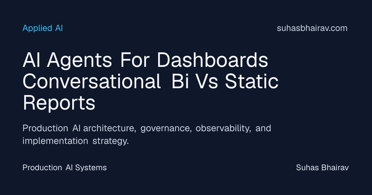 AI Agents for Dashboards: Conversational BI vs Static Reports | Suhas ...