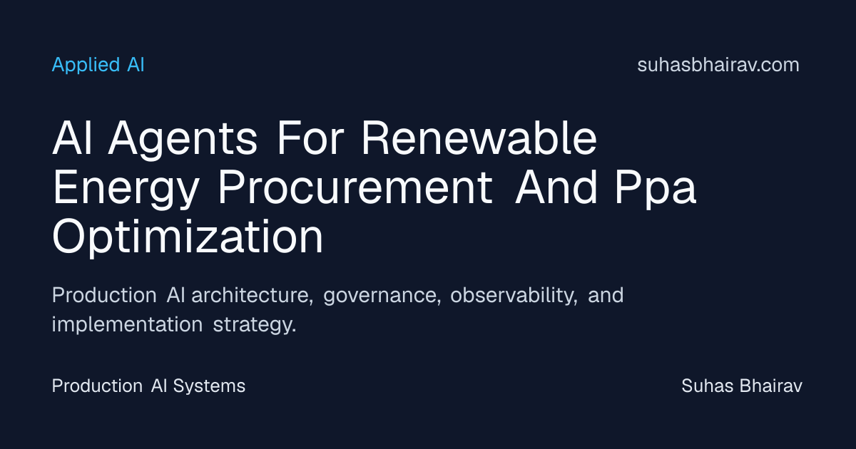 AI Agents for Renewable Energy Procurement and PPA | Suhas Bhairav