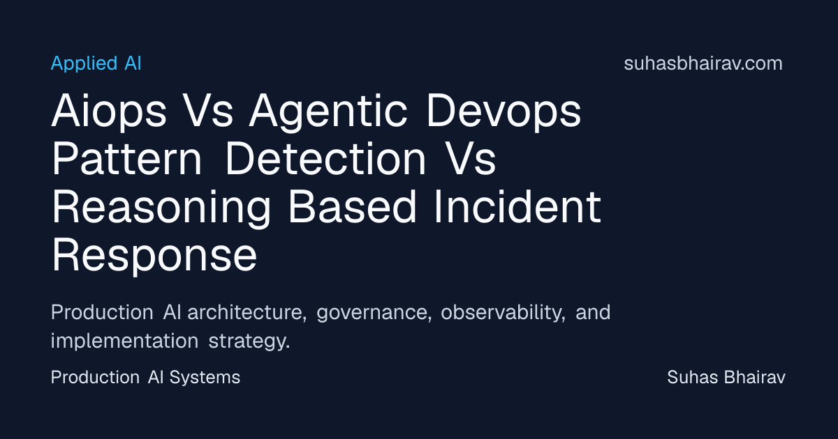 AIOps vs Agentic DevOps: Pattern Detection and Incident Response ...