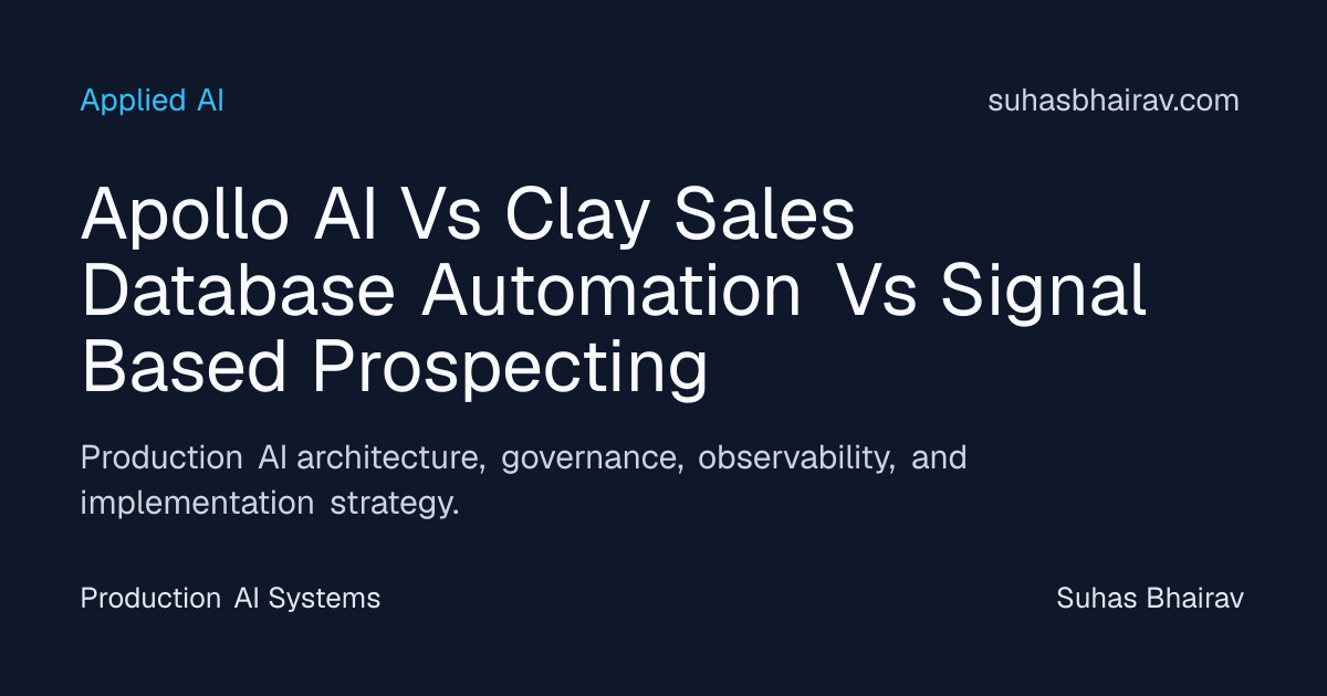 Apollo AI vs Clay: Production-Grade Sales Automation | Suhas Bhairav