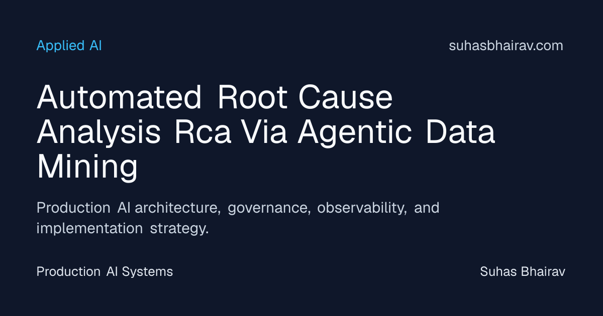 Agentic Data Mining for Automated RCA in Production | Suhas Bhairav