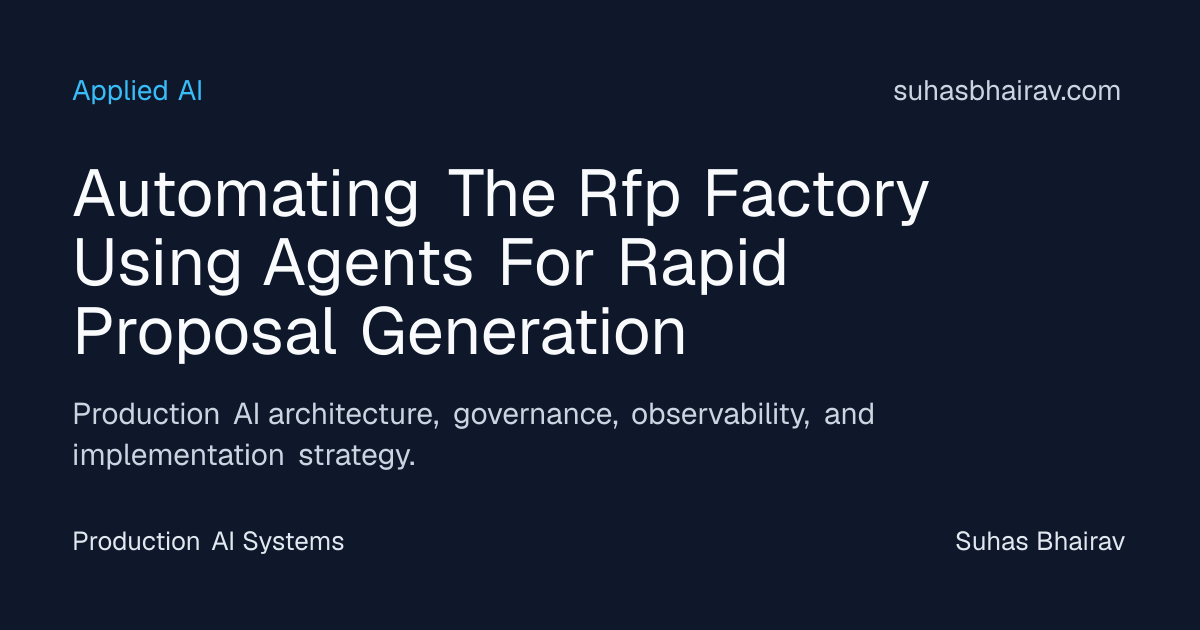 Agent-Driven RFP Factory for Rapid Proposals and Wins | Suhas Bhairav