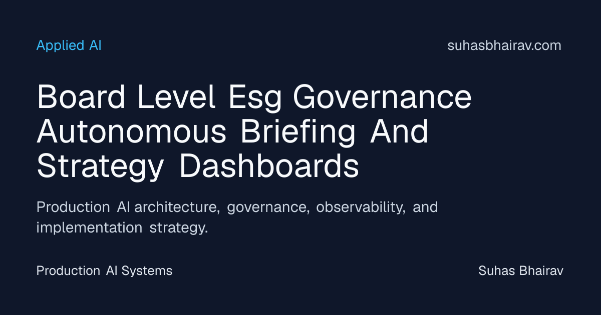 Autonomous ESG Briefings and Strategy Dashboards | Suhas Bhairav