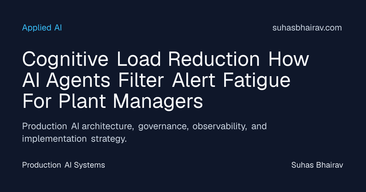Reducing alert fatigue with AI agents in plants | Suhas Bhairav