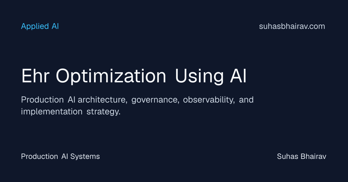 EHR optimization with AI for production-grade workflows | Suhas Bhairav