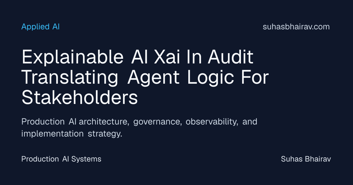 Explainable AI in Audit: Translating Agent Logic for Stakeholders ...