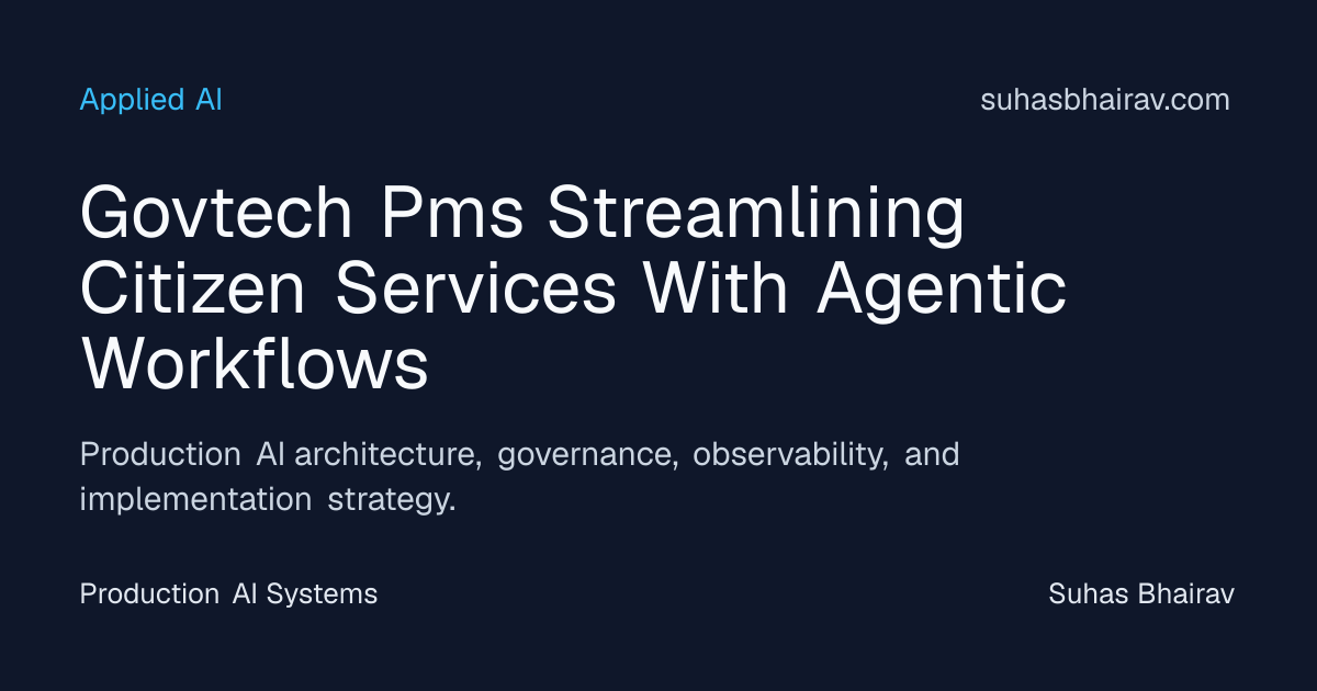 Agentic workflows for GovTech PMs and citizen services | Suhas Bhairav