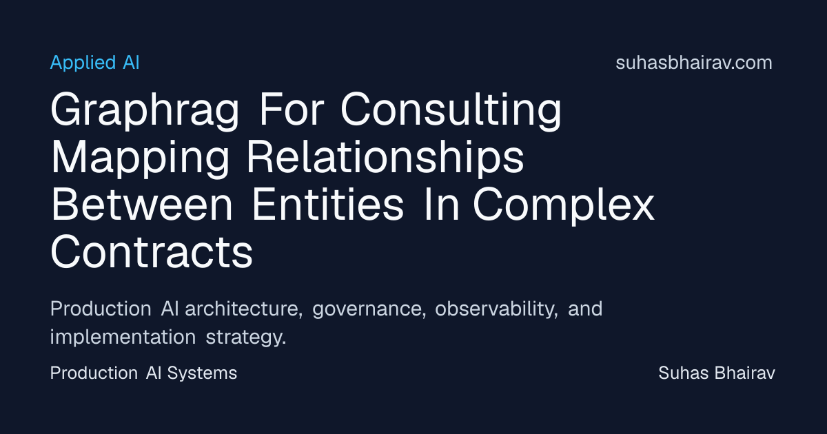 GraphRAG for Consulting: Mapping Entity Relationships | Suhas Bhairav
