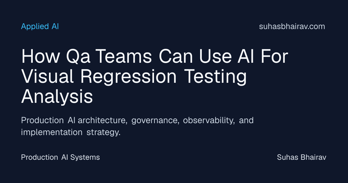 AI-Driven Visual Regression Testing for Production-Grade QA Pipelines ...