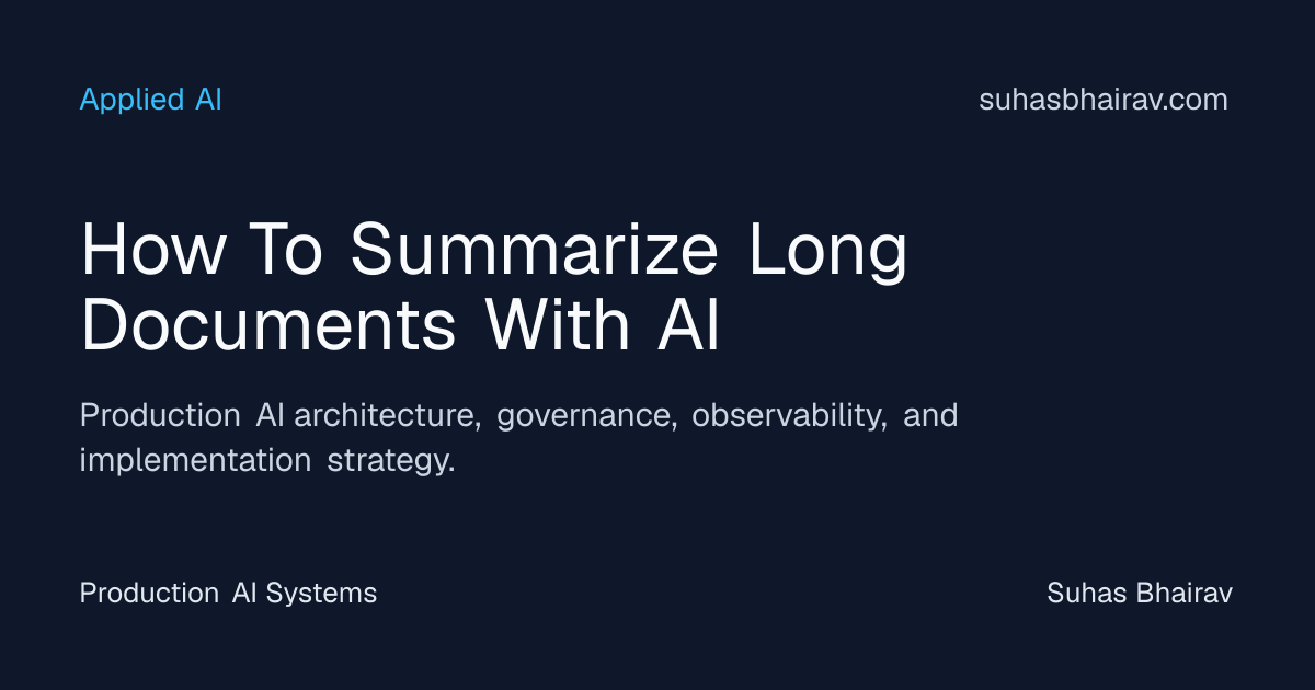 Production-grade long-document summarization with AI | Suhas Bhairav