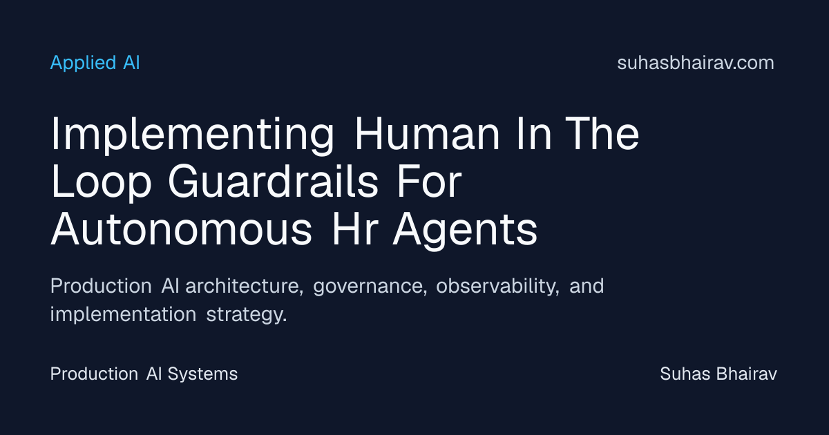 Auditable guardrails for autonomous HR agents | Suhas Bhairav