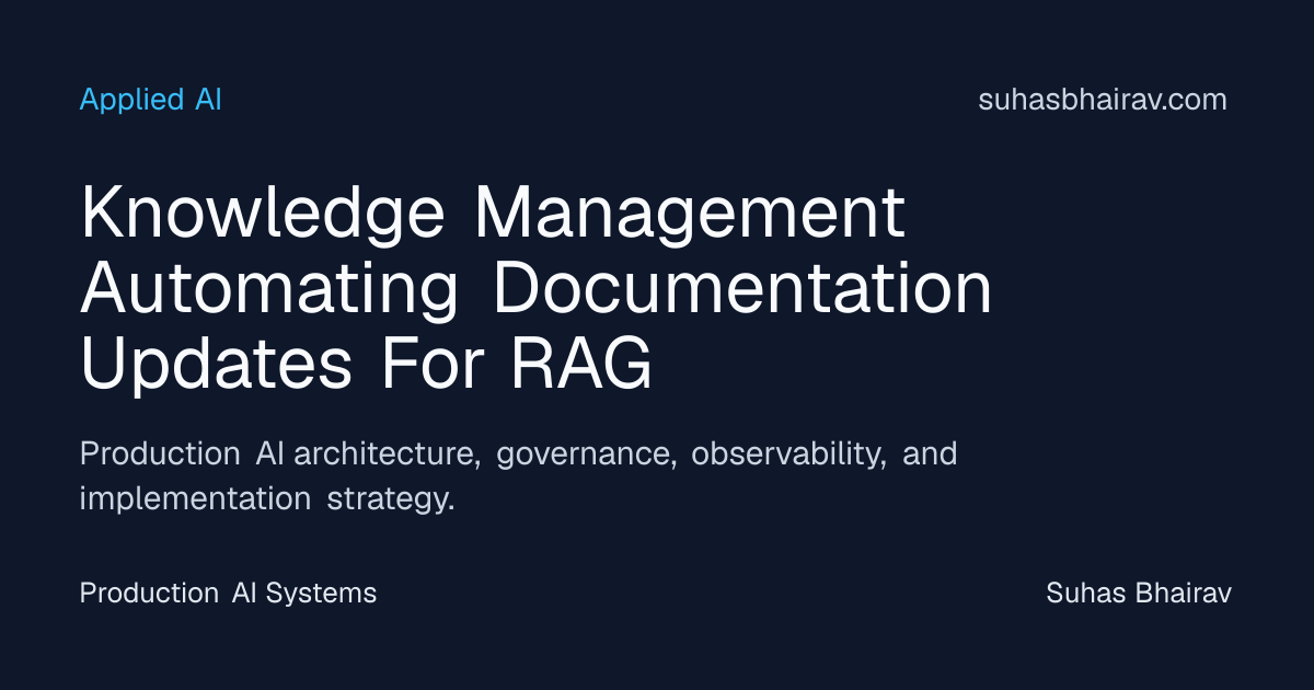Automating Documentation Updates for RAG | Suhas Bhairav