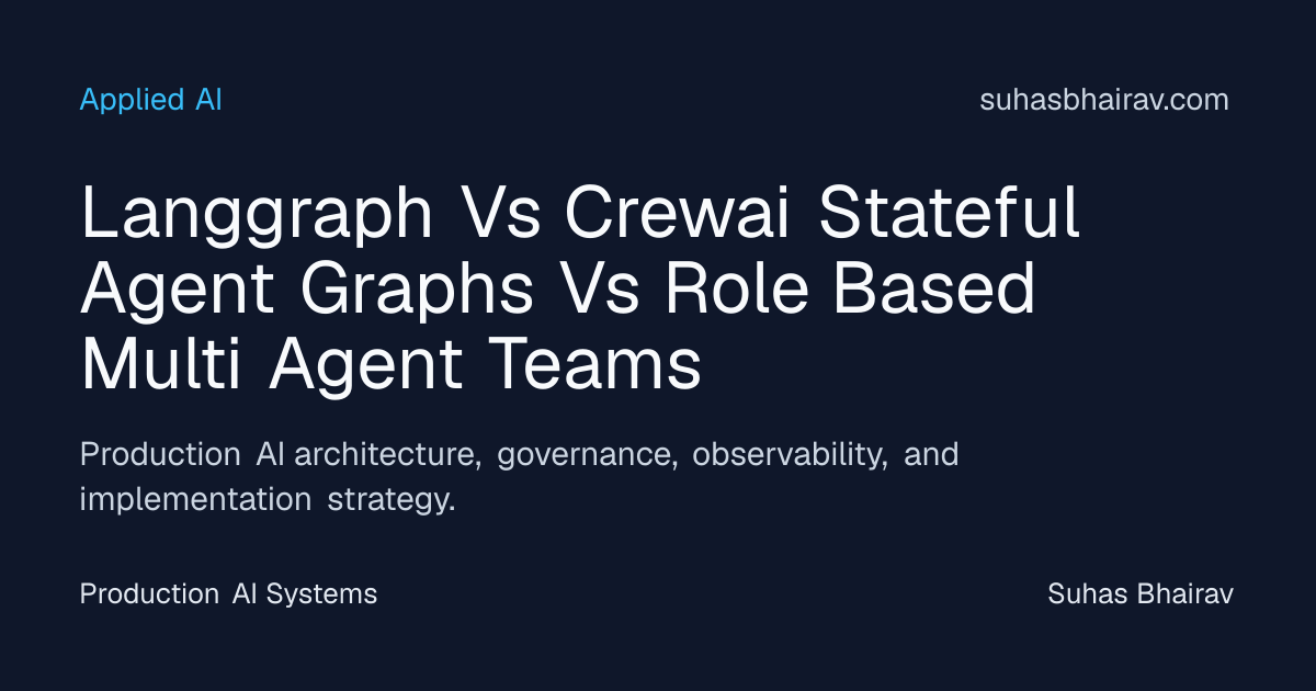 LangGraph vs CrewAI: Stateful Agent Graphs for Enterprise Teams | Suhas ...