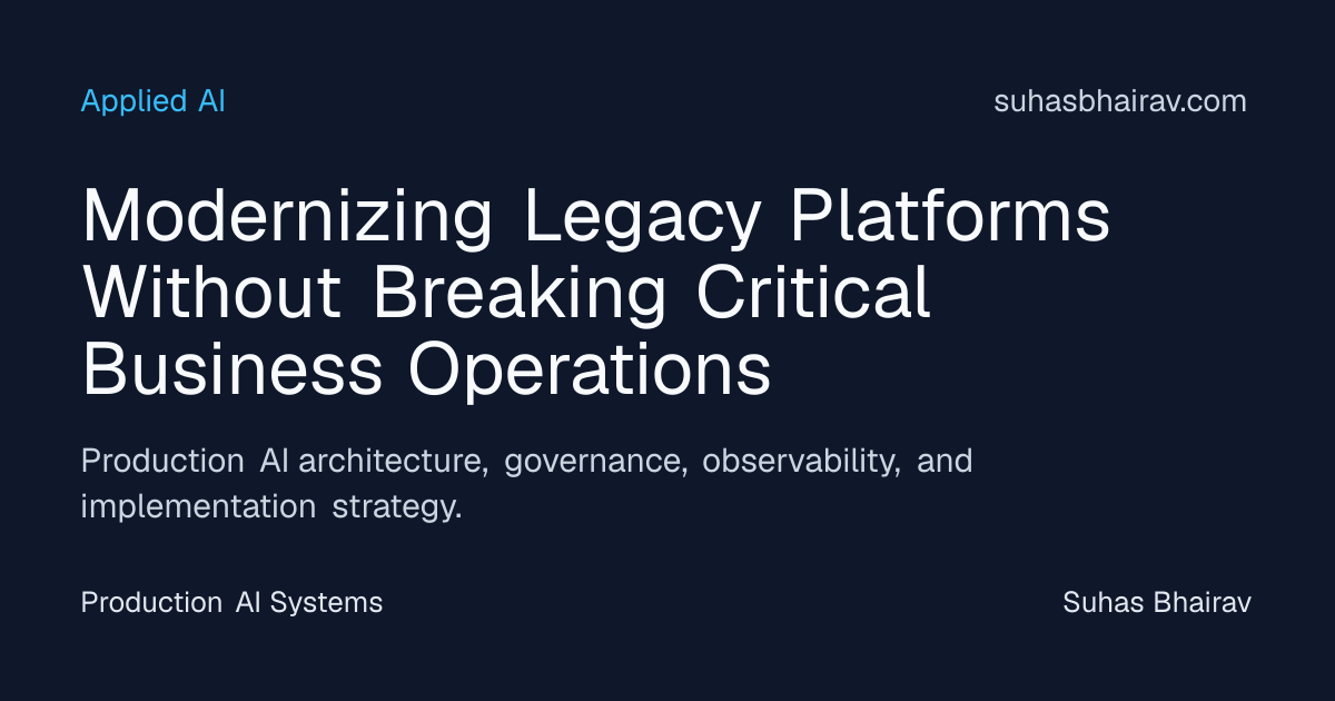 Reliable Modernization of Legacy Platforms Safely | Suhas Bhairav