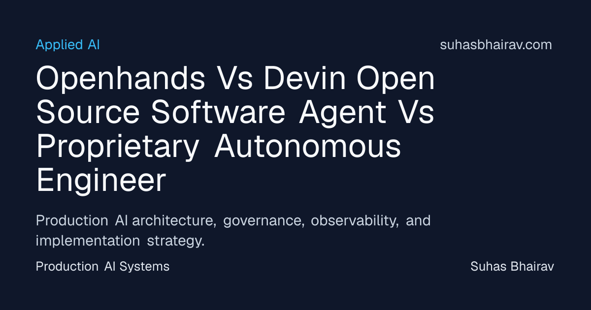 OpenHands vs Devin: Open-Source Agent vs Proprietary AI | Suhas Bhairav