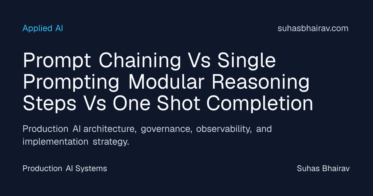 Prompt Chaining vs Single Prompting: Modular Reasoning | Suhas Bhairav