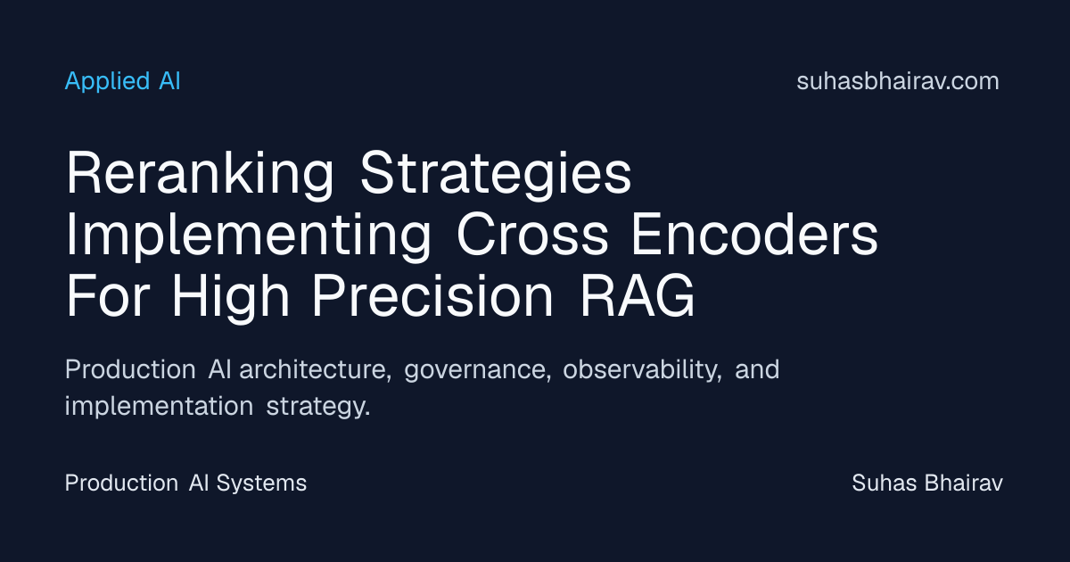 Cross-Encoder Reranking for High-Precision RAG | Suhas Bhairav