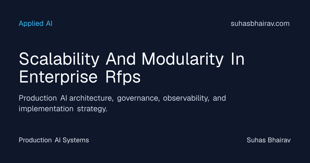 Scalability and modular RFP design for enterprise AI | Suhas Bhairav