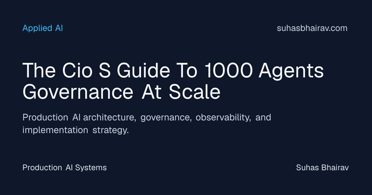 Governance at Scale for 1000+ AI Agents: Reliability | Suhas Bhairav