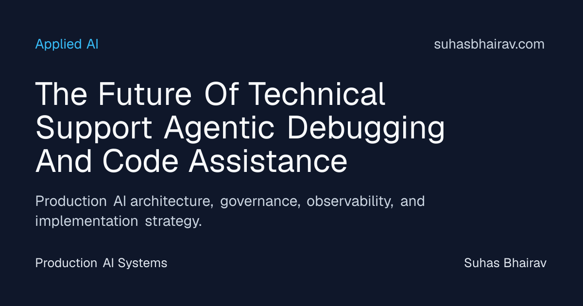 Agentic Debugging for Production Support | Suhas Bhairav