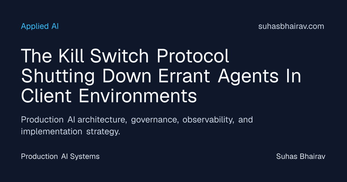 Kill Switch Protocol for Shutting Down Errant Agents | Suhas Bhairav