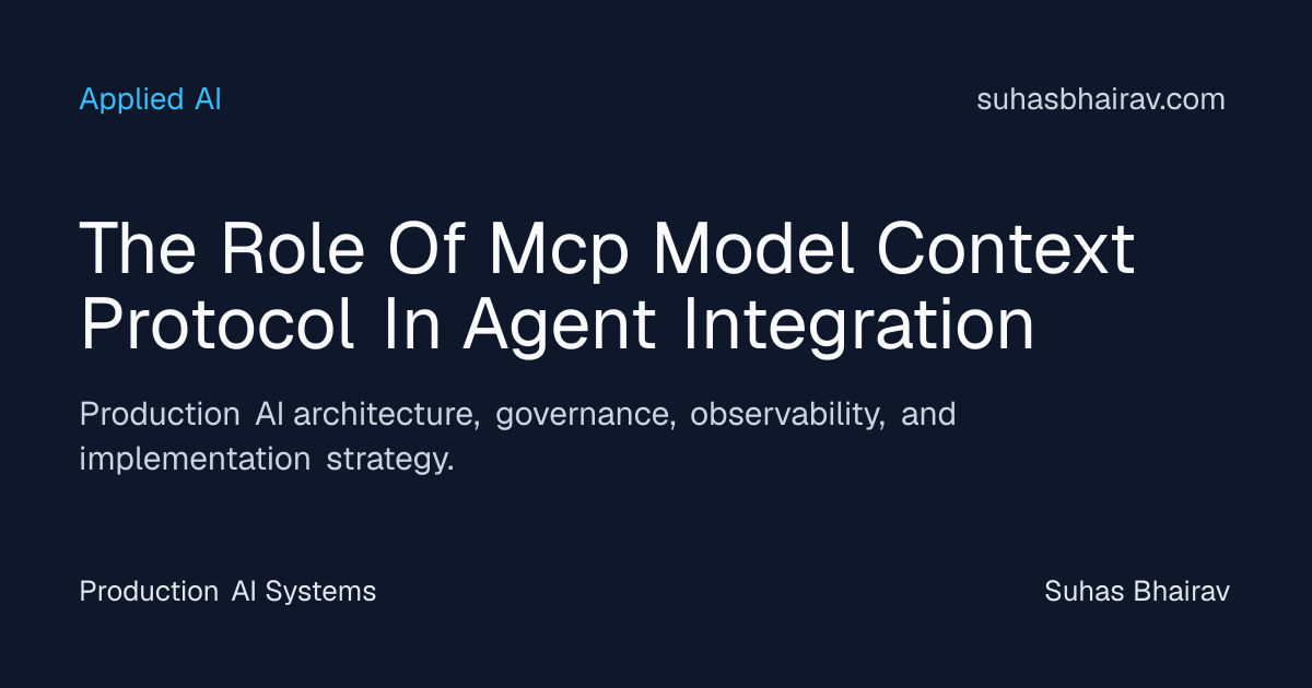 MCP in Agent Integration: Governing Context for Production AI | Suhas ...