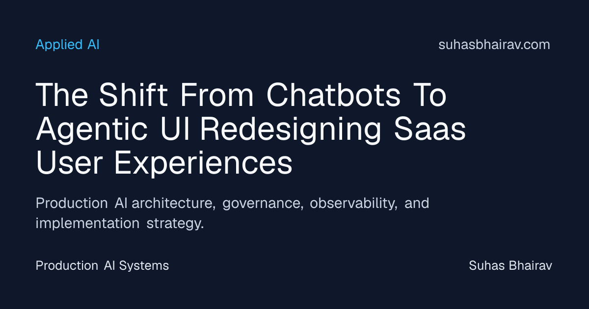 Agentic UI for SaaS: Redesigning User Experiences | Suhas Bhairav