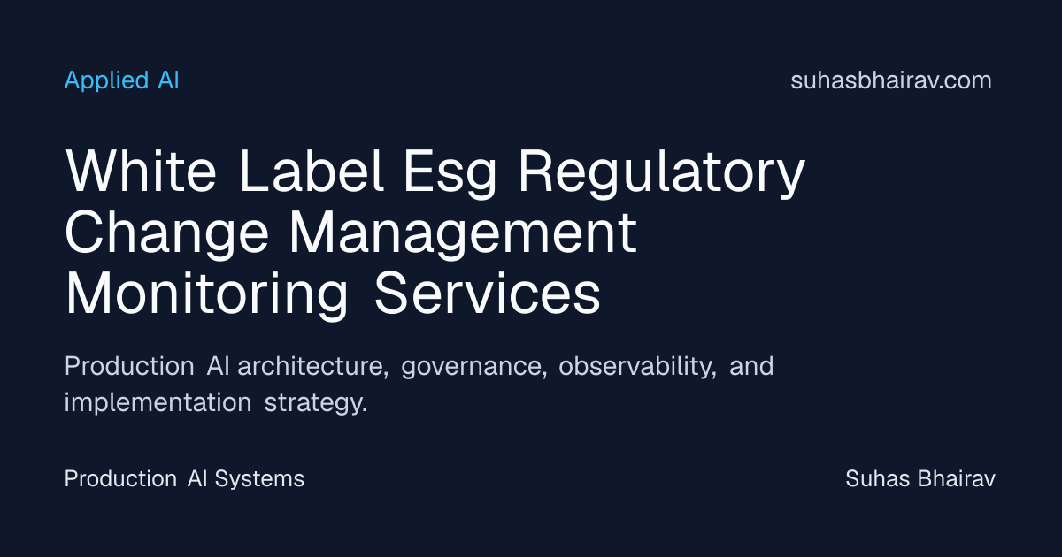 White-Label ESG Regulatory Change Monitoring Platform | Suhas Bhairav
