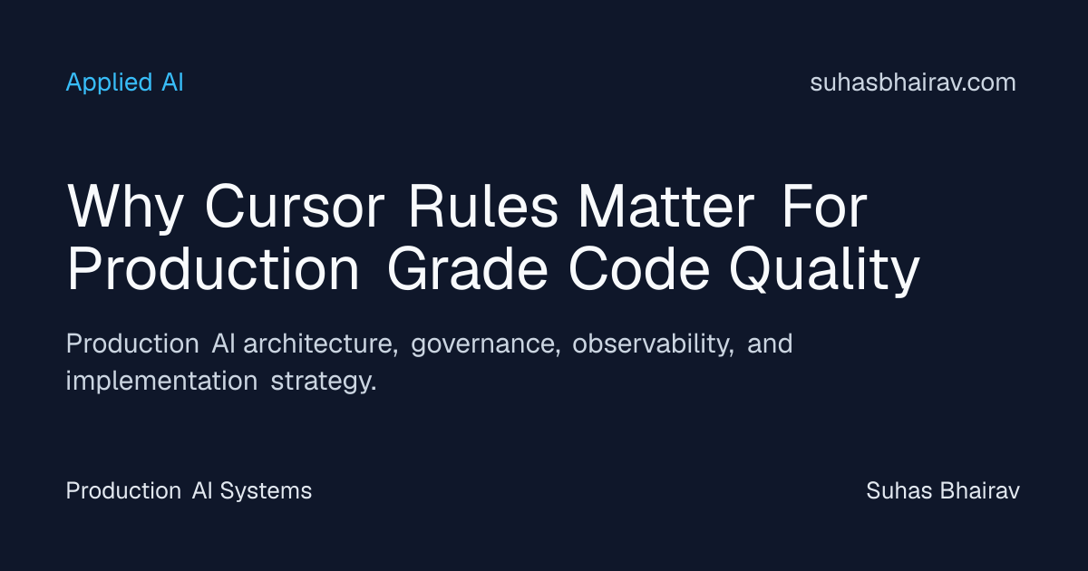 Cursor rules for production-grade code quality | Suhas Bhairav