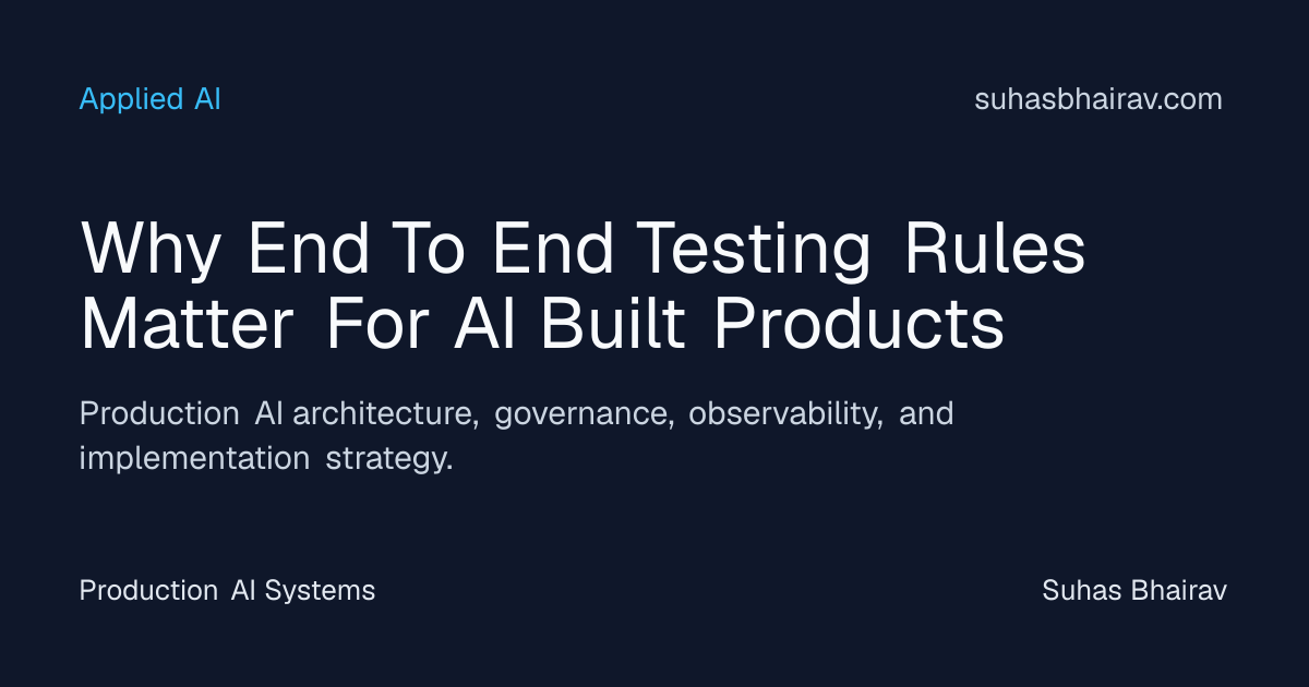 End-to-end AI testing rules for production-ready products | Suhas Bhairav