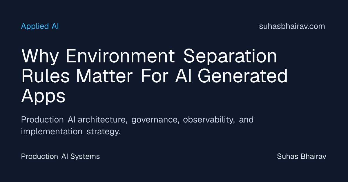 Environment separation rules for AI apps in production | Suhas Bhairav