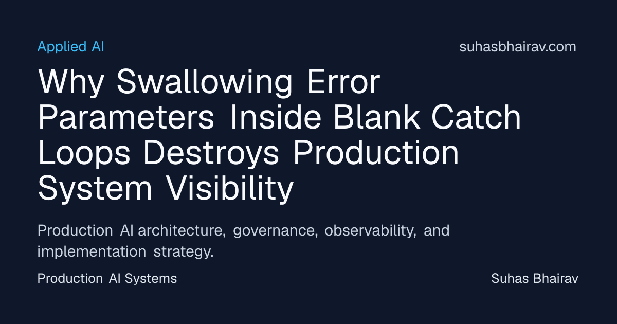 Production-Grade Error Signaling for AI Systems | Suhas Bhairav