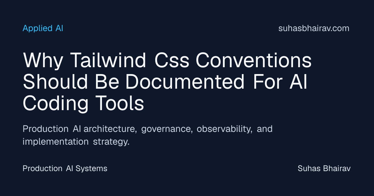 Tailwind CSS conventions for AI coding tools | Suhas Bhairav